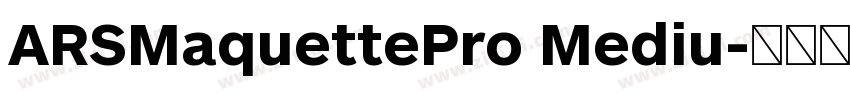 ARSMaquettePro Mediu字体转换
